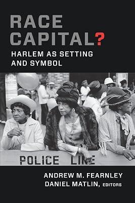 Race Capital?: Harlem as Setting and Symbol | Paperback | History 2