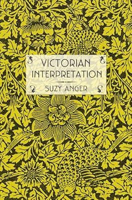 Victorian Interpretation by Anger, Suzy | Hardcover | Literary Criticism