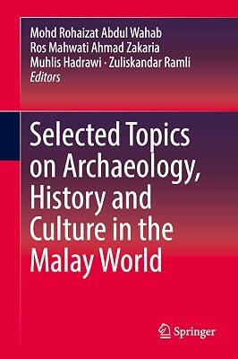 Selected Topics on Archaeology, History and Culture in the Malay World | Hardcover | Asia 2
