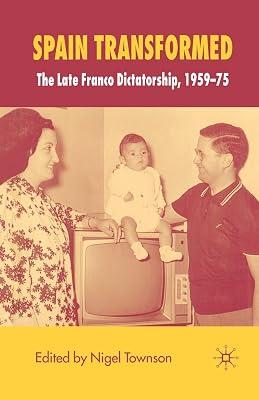 Spain Transformed: The Franco Dictatorship, 1959-1975 | Paperback | European History 2