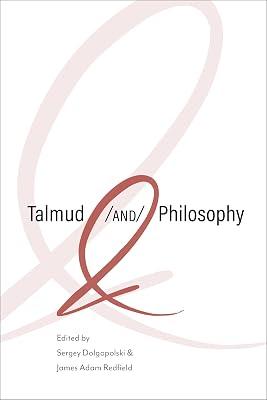 Talmud and Philosophy: Conjunctions, Disjunctions, Continuities (New Jewish Philosophy and Thought) | Hardcover | Religion 2
