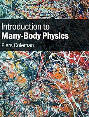 Introduction to Many-Body Physics by Coleman, Piers | Hardcover | Science