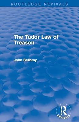 The Tudor Law of Treason (Routledge Revivals) by Bellamy, John | Paperback | History 2