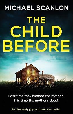 The Child Before: An absolutely gripping detective thriller: 02 (Detective Finnegan Beck) by Scanlon, Michael | Paperback | Crime & Mystery 2
