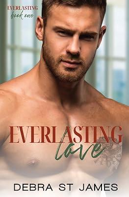 Everlasting Love: A scarred cinnamon roll Hero/single mom romance: 1 by St James, Debra | Paperback | Adult & Contemporary Romance 2