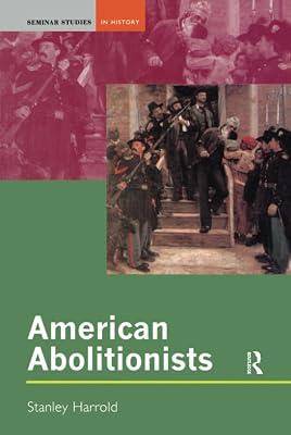 American Abolitionists (Seminar Studies) by Harrold, Stanley | Hardcover | History 2