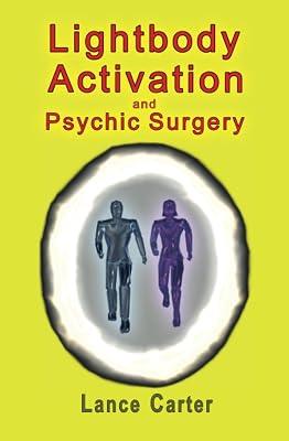 Lightbody Activation and Psychic Surgery by Carter, Lance | Paperback | Body 2