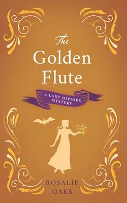 The Golden Flute: 4 (Lady Diviner) by Oaks, Rosalie | Paperback | Fantasy 2