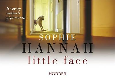 Little Face: a totally gripping and addictive crime thriller packed with twists by Hannah, Sophie | Paperback | Thriller 2