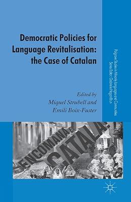 Democratic Policies for Language Revitalisation: The Case of Catalan (Palgrave Studies in Minority Languages and Communities) by UNKNOWN | Paperback | Language Arts & Disciplines 2