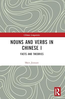 Nouns and Verbs in Chinese I: Facts and Theories (Chinese Linguistics) by Jiaxuan, Shen | Paperback | Language Study 2