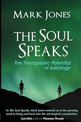The Soul Speaks: The Therapeutic Potential of Astrology by Jones, Mark | Paperback | Body 2