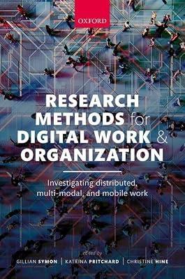 Research Methods for Digital Work and Organization: Investigating Distributed, Multi-Modal, and Mobile Work | Hardcover | Business & Economics