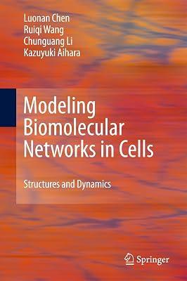 Modeling Biomolecular Networks in Cells: Structures and Dynamics by Wang, Ruiqi; Li, Chunguang; Aihara, Kazuyuki; Chen, Luonan | Hardcover | Biomedical Engineering 2