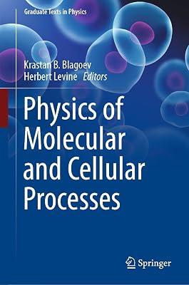 Physics of Molecular and Cellular Processes (Graduate Texts in Physics) | Hardcover | Science 2