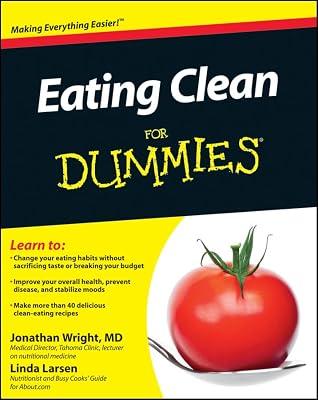 Eating Clean For Dummies by Larsen, Linda; Wright, Jonathan | Paperback | Diets & Dieting