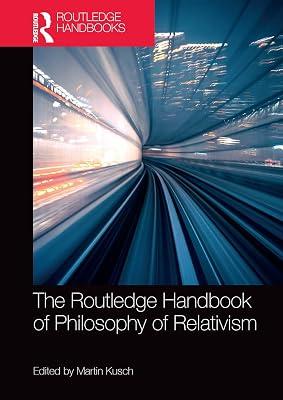 The Routledge Handbook of Philosophy of Relativism (Routledge Handbooks in Philosophy) | Paperback | Philosophy: Epistemology And Theory Of Knowledge 2