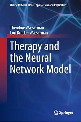 Therapy and the Neural Network Model (Neural Network Model: Applications and Implications) by Wasserman, Lori Drucker; Wasserman, Theodore | Hardcover | Physiological & Neuro-Psychology 2