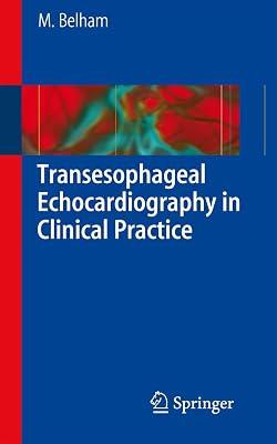 Transesophageal Echocardiography In Clinical Practice (Pb 2009) by Belham, Mark | Paperback | Medical 2