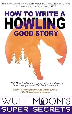 How to Write a Howling Good Story by Moon, Wulf | Hardcover | Creative Writing & Creative Writing Guides 2