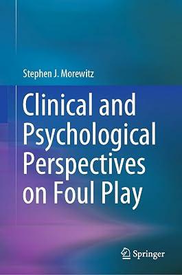 Clinical and Psychological Perspectives on Foul Play by Morewitz, Stephen J. | Hardcover | Psychology 2