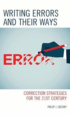 Writing Errors and Their Ways: Correction Strategies for the 21st Century by Skerry, Philip J.; Skerry, Philip J. | Paperback | Teaching Of A Specific Subject 2
