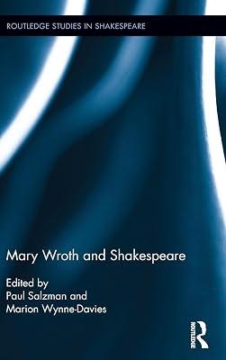 Mary Wroth and Shakespeare (Routledge Studies in Shakespeare, 11) | Hardcover | Literary Criticism 2
