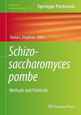 Schizosaccharomyces pombe: Methods and Protocols: 1721 (Methods in Molecular Biology) | Hardcover | Microbiology (Non-Medical) 2