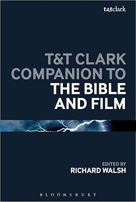 T&T Clark Companion to the Bible and Film (Bloomsbury Companions) | Hardcover | Christianity 2