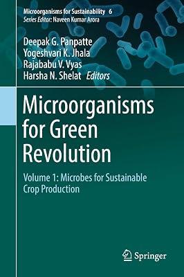 Microorganisms for Green Revolution: Microbes for Sustainable Crop Production: 6 (Microorganisms for Sustainability) | Hardcover | Technology & Engineering 2