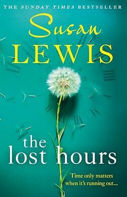 The Lost Hours: The most emotional, gripping fiction novel of 2021 from the bestselling author by Lewis, Susan | Hardcover | Modern And Contemporary Fiction: General And Literary 2