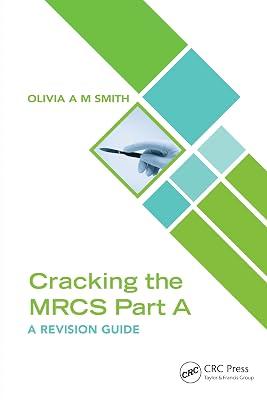 Cracking the MRCS Part A: A Revision Guide by Smith, Olivia A M | Paperback | General Surgery 2