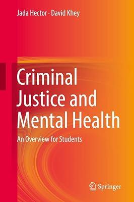 Criminal Justice and Mental Health: An Overview for Students by Hector, Jada; Khey, David | Hardcover | Criminal Procedure 2