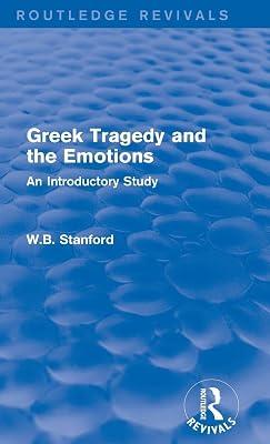 Greek Tragedy and the Emotions: An Introductory Study (Routledge Revivals) by Stanford, W. B. | Hardcover | Literary Criticism 2