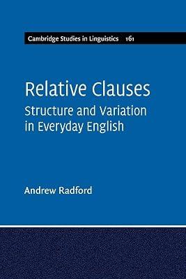 Relative Clauses: Structure and Variation in Everyday English: 161 (Cambridge Studies in Linguistics, Series Number 161) by Radford, Andrew | Paperback | Language Arts & Disciplines 2