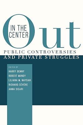 Out in the Center: Public Controversies and Private Struggles | Paperback | Language Arts & Disciplines 2