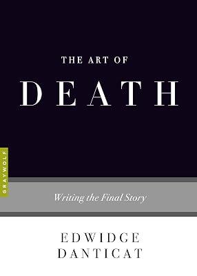 The Art of Death: Writing the Final Story by Danticat, Edwidge | Paperback | Social Science 2