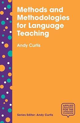Methods and Methodologies for Language Teaching: The Centrality of Context: 5 (Applied Linguistics for the Language Classroom) by Curtis, Andy | Paperback | Language Arts & Disciplines 2