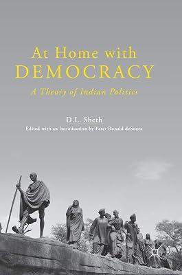 At Home with Democracy: A Theory of Indian Politics by Sheth, D. L. | Hardcover | Political Science And Theory 2