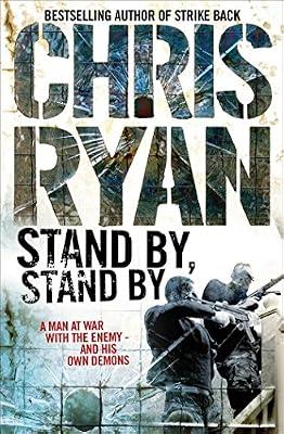 Stand By Stand By: (a Geordie Sharp novel): a nerve-shredding action-thriller from the Sunday Times bestselling author Chris Ryan by Ryan, Chris | Mass_Market | Thriller