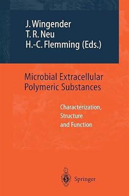 Microbial Extracellular Polymeric Substances: Characterization, Structure and Function | Paperback | Biochemistry 2