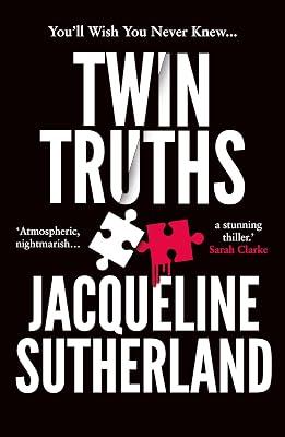 Twin Truths: 'I just couldn't put it down,' Lisa Hall by Sutherland, Jacqueline | Paperback | Thriller 2