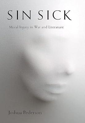 Sin Sick: Moral Injury in War and Literature by Pederson, Joshua | Hardcover | Literature: History & Criticism 2