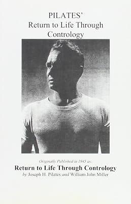 Pilates' Return to Life Through Contrology by Miller, William; Pilates, Joseph Hubertus | Paperback | Exercise & Workout Books 2