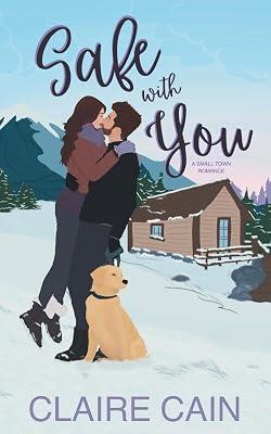 Safe With You: A Small Town Romance by Cain, Claire | Paperback | Romance 2