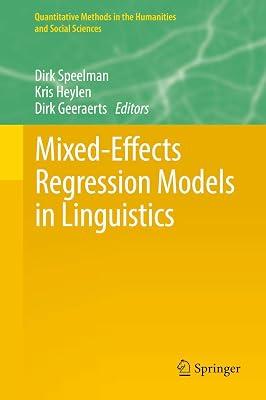Mixed-Effects Regression Models in Linguistics (Quantitative Methods in the Humanities and Social Sciences) | Hardcover | Social Research & Statistics 2
