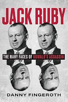 Jack Ruby: The Many Faces of Oswald's Assassin by Fingeroth, Danny | Hardcover | Biography & Autobiography