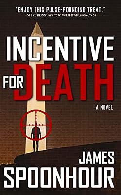 INCENTIVE FOR DEATH: A Novel by Spoonhour, James | Hardcover | Fiction