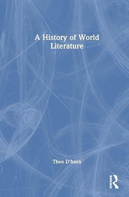A History of World Literature by D'haen, Theo | Hardcover | Literary Theory 2