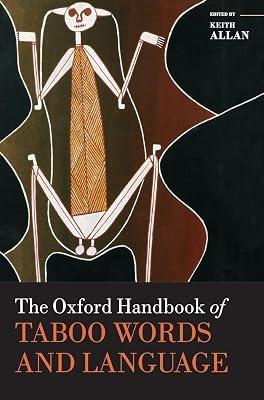 THE OXFORD HANDBOOK OF TABOO WORDS AND LANGUAGE C | Hardcover | Language Arts & Disciplines 2